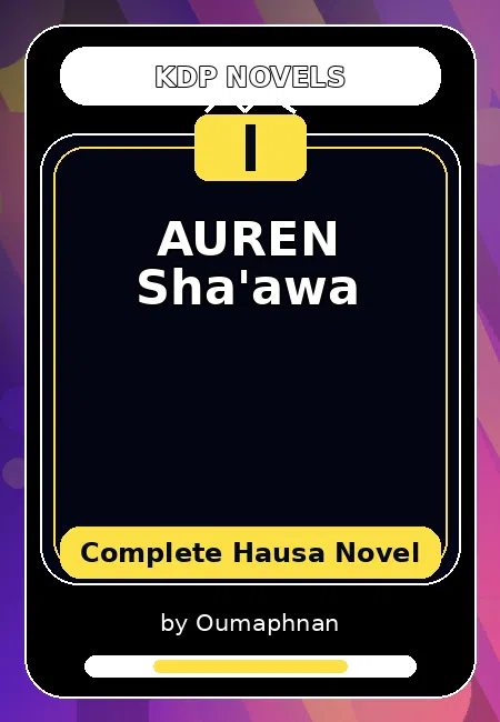 AUREN Sha'awa Complete Hausa Novel by Oumaphnan