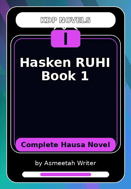Hasken RUHI Book 1 Complete Hausa Novel by Asmeetah Writer