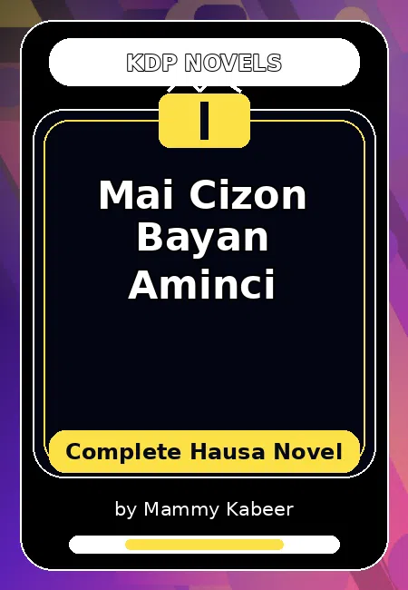 Mai Cizon Bayan Aminci Complete Hausa Novel by Mammy Kabeer