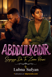 ABDDULKADIR Soyayya Da Ta Zama Rauni by Lubna Sufyan
