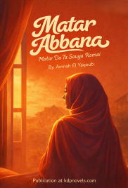 MATAR ABBANA Matar Da Ta Sauya Komai by Amnah El Yaqoub