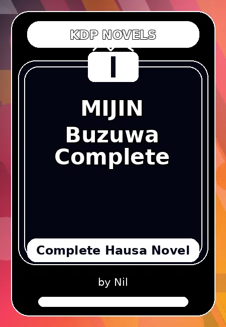 MIJIN Buzuwa Complete Complete Hausa Novel by Nil