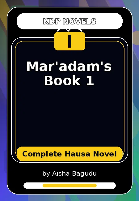 Mar'adam's Book 1 Complete Hausa Novel by Aisha Bagudu