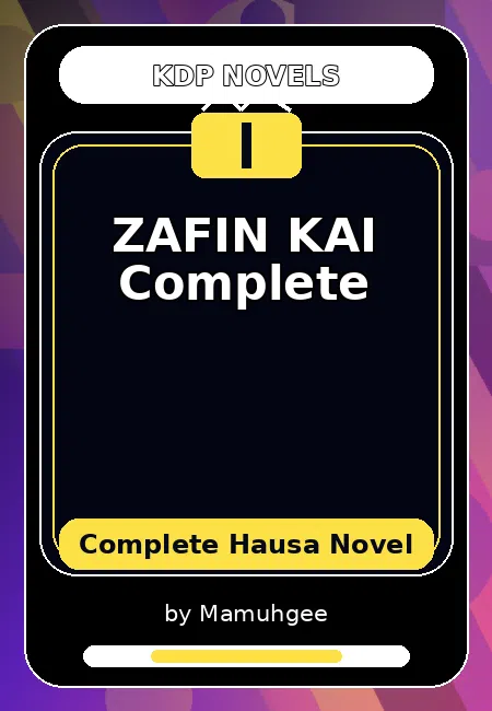 ZAFIN KAI Complete Complete Hausa Novel by Mamuhgee