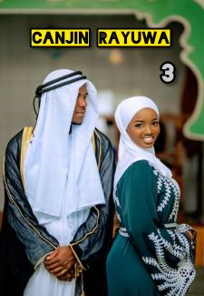 CANJIN RAYUWA 3 HAUSA NOBEL BY HALIMA MASHI.txt