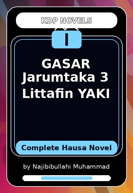 GASAR Jarumtaka 3 Littafin YAKI Complete Hausa Novel by Najibibullahi Muhammad