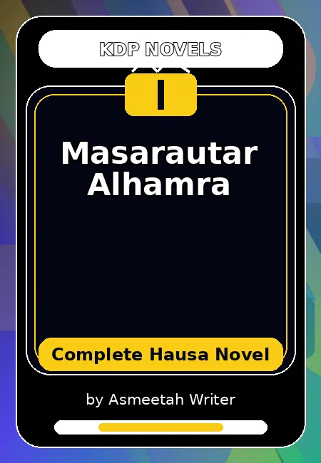 Masarautar Alhamra Complete Hausa Novel by Asmeetah Writer