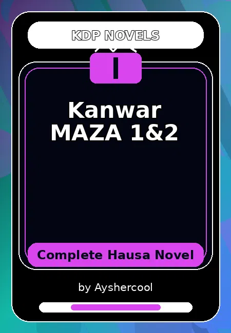 Kanwar MAZA 1&2 Complete Hausa Novel by Ayshercool