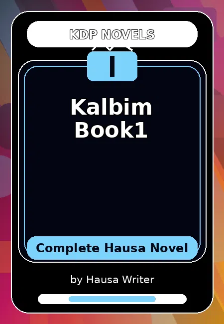 Kalbim Book1 Complete Hausa Novel