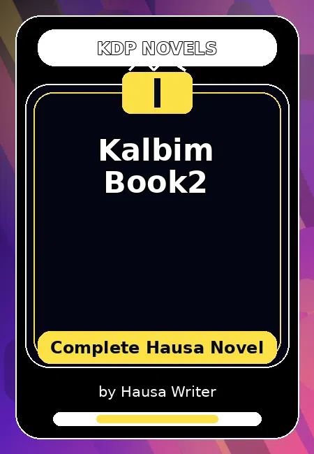 Kalbim Book2 Complete Hausa Novel
