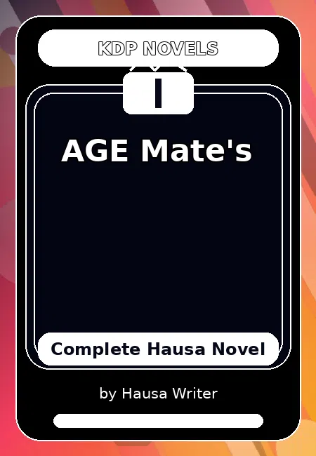 AGE Mate's Complete Hausa Novel