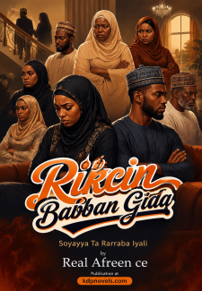 RIKICIN BABBAN GIDA Soyayya Ta Rarraba Iyali by Real Afreen ce