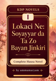 Lokaci Ne Soyayyar da Ta Zo Bayan Jinkiri BY ZUWAIRA UMMU MARYAM