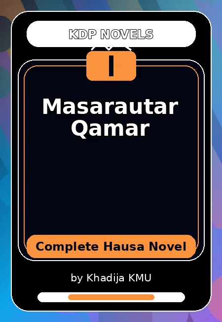 Masarautar Qamar Complete Hausa Novel by Khadija KMU