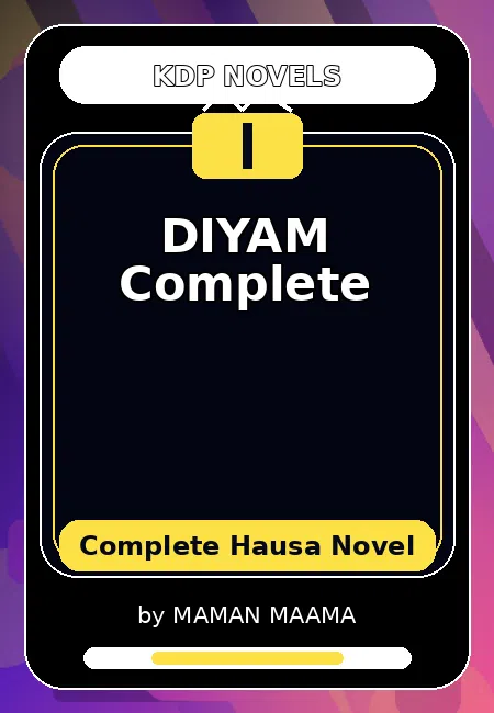 DIYAM Complete Complete Hausa Novel by MAMAN MAAMA