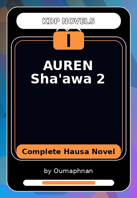 AUREN Sha'awa 2 Complete Hausa Novel by Oumaphnan