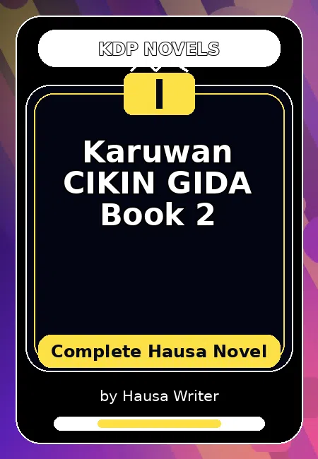 Karuwan CIKIN GIDA Book 2 Complete Hausa Novel