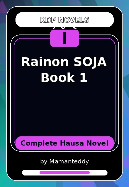 Rainon SOJA Book 1 Complete Hausa Novel by Mamanteddy