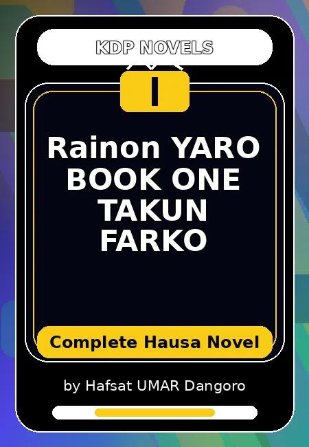 Rainon YARO BOOK ONE TAKUN FARKO Complete Hausa Novel by Hafsat UMAR Dangoro