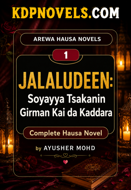 JALALUDEEN Soyayya Tsakanin Girman Kai da Kaddaraby AYUSHER MOHD